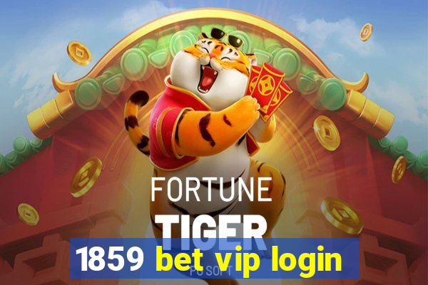 1859 bet vip login